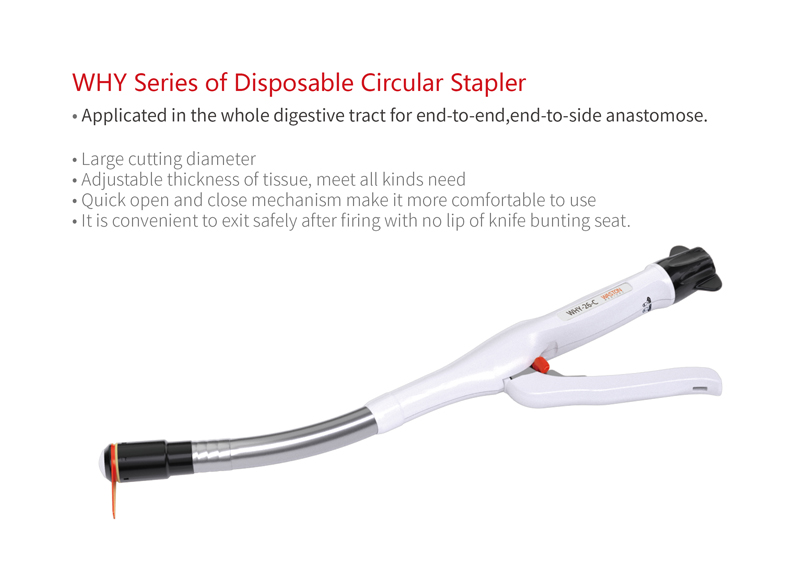 WHY Series of Disposable Circular Stapler